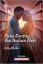 "Fake Dating the Italian Heir" von Ally Blake. Zwei Menschen stehen sich nahe zwischen Bücherregalen in einer Bibliothek., Buch