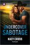 "UNDERCOVER SABOTAGE" von Kacy Cross. Titel vor einem Sonnenuntergang mit einem Paar, er trägt einen Cowboyhut., Buch