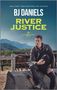 B J Daniels: River Justice, Buch