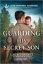 Laura Scott: Guarding His Secret Son, Buch