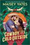 Maisey Yates: Cowboy, It's Cold Outside, Buch, Buch
