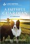 Louise M Gouge: A Faithful Guardian, Buch