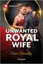 Clare Connelly: Unwanted Royal Wife, Buch