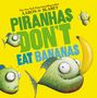 Aaron Blabey: Piranhas Don't Eat Bananas, Buch