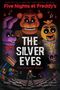 Scott Cawthon: The Silver Eyes: Five Nights at Freddy's (Five Nights at Freddy's Graphic Novel #1), Buch