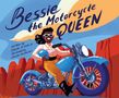 Charles R Smith Jr: Bessie the Motorcycle Queen, Buch