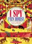 "I SPY FUN HOUSE" in roter und grüner Schrift. Viele Tiere und Figuren auf gelbem und rotem Boden in einem Spiegel-Labyrinth., Buch