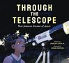 Charles R Smith Jr: Through the Telescope: Mae Jemison Dreams of Space., Buch