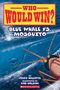 Jerry Pallotta: Blue Whale vs. Mosquito (Who Would Win? #29), Buch