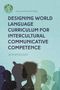 Jennifer Eddy: Designing World Language Curriculum for Intercultural Communicative Competence, Buch