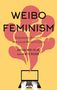 Aviva Xue: Weibo Feminism, Buch