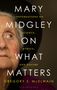 Mary Midgley on What Matters, Buch