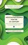 Carlos Alberto Sánchez: Mexican Philosophy for the 21st Century: Relajo, Zozobra, and Other Frameworks for Understanding Our World, Buch