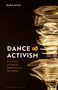 Dana Mills: Dance and Activism, Buch