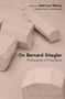 On Bernard Stiegler, Buch