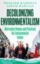 Prakash Kashwan: Decolonizing Environmentalism, Buch