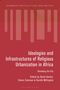 Ideologies and Infrastructures of Religious Urbanization in Africa, Buch