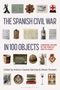 The Spanish Civil War in 100 Objects, Buch