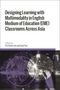 "Designing Learning with Multimodality in English Medium of Education (EME) Classrooms Across Asia", von Fei Victor Lim und Jack Pun. Unten: Hand und digitale Weltkarte.