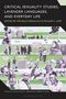 Critical Sexuality Studies, Lavender Languages, and Everyday Life, Buch, Buch