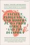 Ama Ata Aidoo: Global Theatre Anthologies: Ancient, Indigenous and Modern Plays from Africa and the Diaspora, Buch