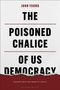 John Young: The Poisoned Chalice of US Democracy, Buch