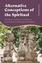 Travis Dumsday: Alternative Conceptions of the Spiritual, Buch