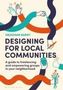 Meaghan Barry: Designing for Local Communities, Buch