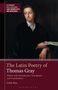 Titel: "The Latin Poetry of Thomas Gray". Porträt eines Mannes in dunkler Kleidung.