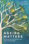 „AGEING MATTERS: Social Work and Social Care with Older People“ von Robert Hagan, Sarah Campbell, Jo-Pei Tan. Ein stilisierter Baum.