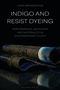 Linda Brassington: Indigo and Resist Dyeing, Buch