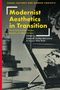 Titel: "Modernist Aesthetics in Transition". Obriges Bild zeigt einen Mann zeichnend an einer Staffelei., Buch