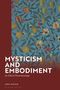 Mysticism and Embodiment: An Ethical Phenomenology. Buchcover mit floralen Mustern auf blauem Hintergrund., Buch