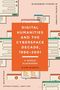 Claire Warwick: Digital Humanities and the Cyberspace Decade, 1990-2001, Buch, Buch