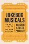 Kristin Stultz Pressley: Jukebox Musicals, Buch
