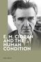 Karl White: E. M. Cioran and the Human Condition, Buch