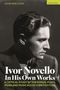 "Ivor Novello In His Own Works" von John Snelson. Schwarz-weiß Foto eines Mannes im Profil, stilvoll gekleidet.