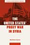 Matthew Ayton: The United States' Proxy War in Syria, Buch, Buch