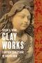 Susan S Bean: Clay Works, Buch