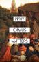 Matthew Sharpe: Why Camus Matters, Buch