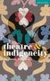 Bethany Hughes: Theatre and Indigeneity, Buch