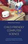 "Child-Friendly Computer Science" - Ein Buchcover mit Kindern beim Basteln und einem weißen Roboter, bunte Kreation.