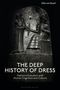"THE DEEP HISTORY OF DRESS. Fashion's Evolution with Human Cognition and Culture. Otto von Busch." Relief zweier Figuren.