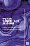 "WOMEN, 'FAILURE' AND ACADEMIA. Activism, Creativity and Critique in the Contemporary University". Lila Marmoraugen., Buch
