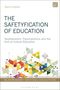 "The Safetyfication of Education. Neoliberalism, Psychopolitics and the End of Critical Education. Buntes geometrisches Muster unten."
