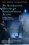 Buchtitel: "An Alternative History of Shakespearean Acting". Szene: Schauspieler auf Bühne mit erhobenem Arm., Buch