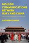 Gaoheng Zhang: Fashion Communications Between Italy and China, Buch