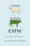 Andrew Kettler: The Once and the Future Cow, Buch