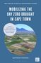 Text: "Mobilizing the Day Zero Drought in Cape Town", "Crises and Climate Possibilities from Post-Apartheid South Africa." Darunter Luftbild., Buch