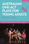 "AUTRALIAN ONE-ACT PLAYS FOR YOUNG ADULTS", Brady Lloyd. Sieben Jugendliche auf einer Bühne in lebhafter Diskussion.